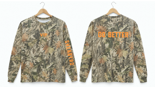 Camo VIP Do Better | Camo long Sleeve | Sheabyrd Design Lab